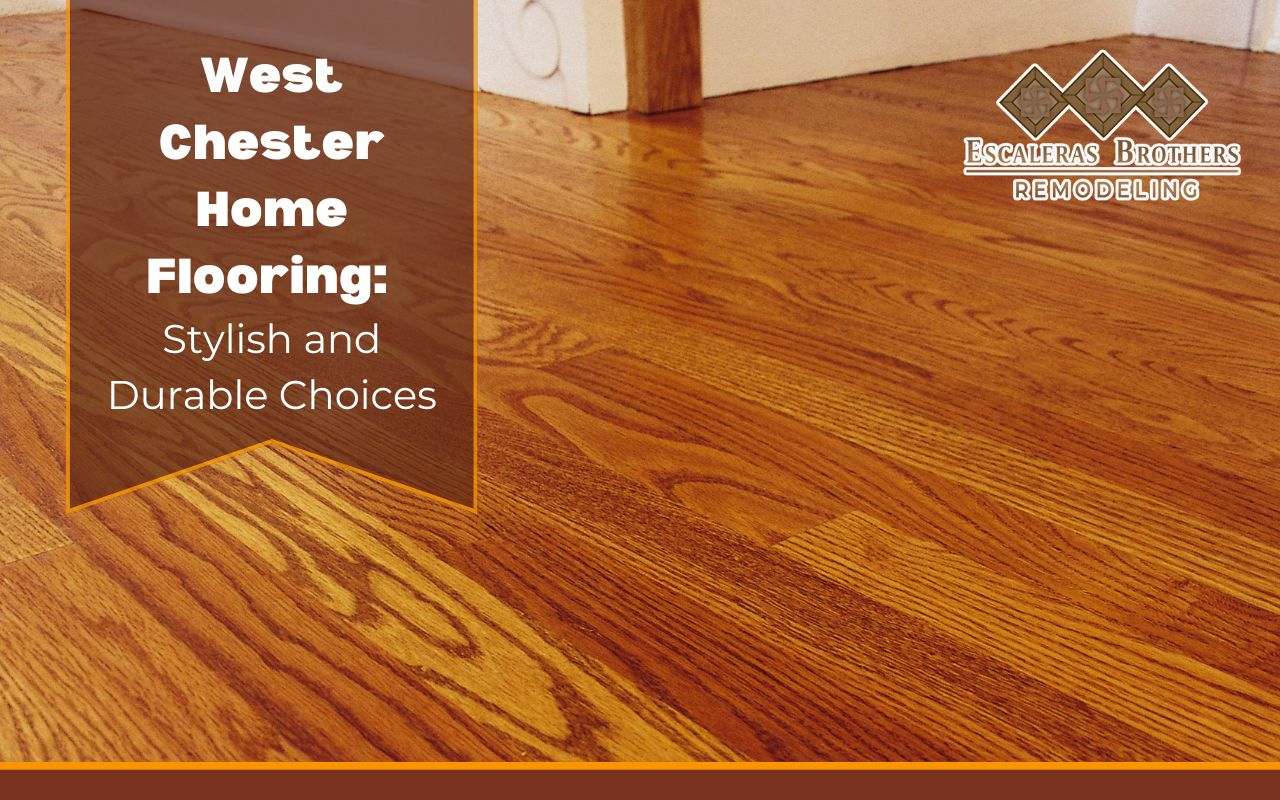 Durable home flooring installed in a West Chester house